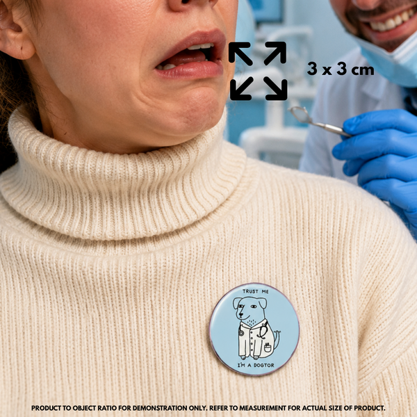 "Trust me, I'm a Dogtor" - Funny Dog Lover Pin