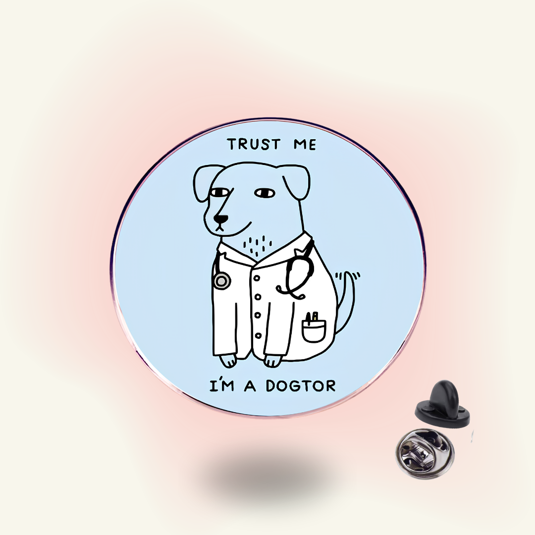 "Trust me, I'm a Dogtor" enamel pin – Dog Parent Humor