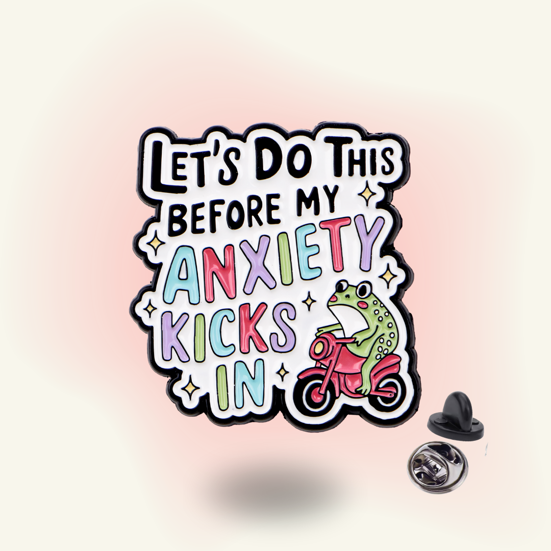 "Let's do this before my anxiety kicks in" - Funny Pin