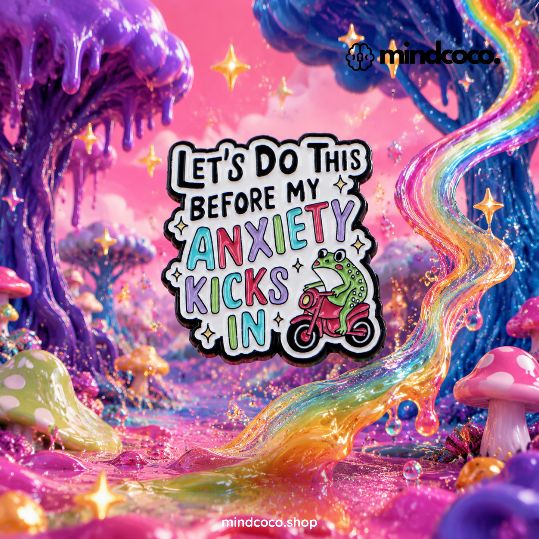 "Let's do this before my anxiety kicks in" - Funny Pin