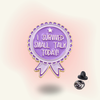"I Survived Small Talk Today" enamel pin – Small Talk Survivor