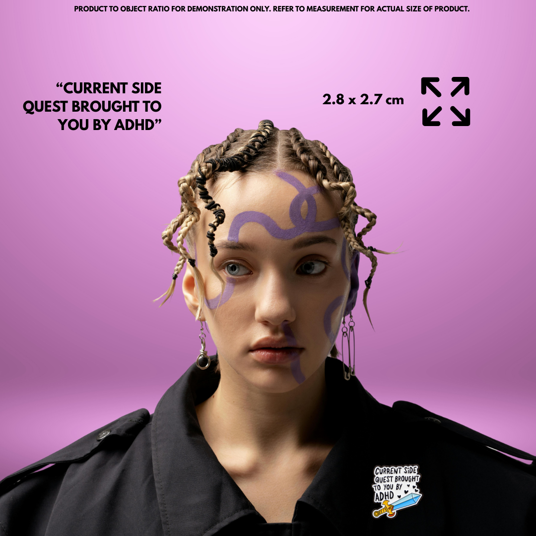 "Current Side Quest Brought To You By ADHD"- Pin Badge