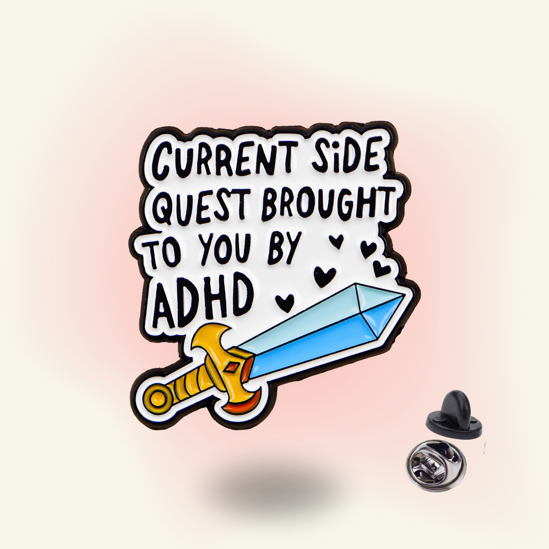 "Current Side Quest" Funny Vibe Pin - Relatable ADHD Accessory Badge