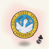 "Silly Goose Society Member" - Quirky Enamel Pin