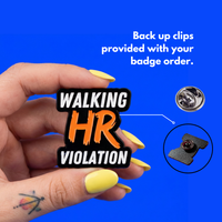"Walking HR Violation" - Funny Office Enamel Pin (Identity Armor Badge)