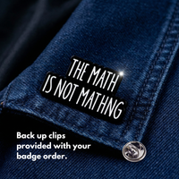 "The Math is Not Mathing" enamel pin worn on jacket – neurodivergent and mental health humour
