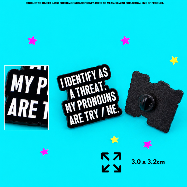 "Pronouns: Try Me" - Enamel Pin (Bold Pride Identity Badge)