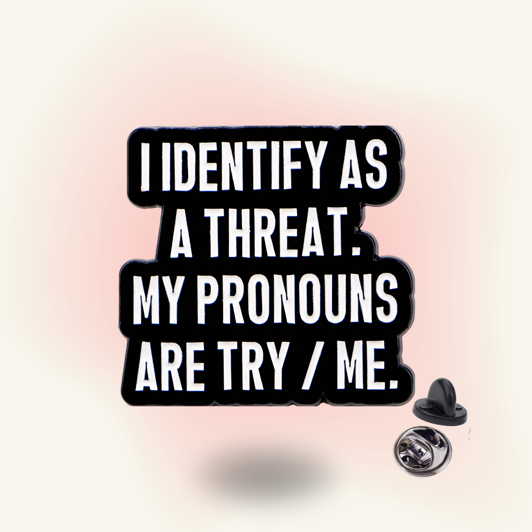 "Pronouns: Try Me" enamel pin – Pronouns Matter