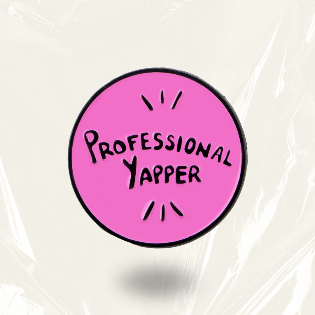 "Professional Yapper" - Enamel Pin (Funny ADHD Identity Badge)