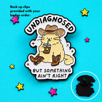 "Undiagnosed But Something Ain't Right" - Enamel Pin (Funny ADHD Identity Badge)