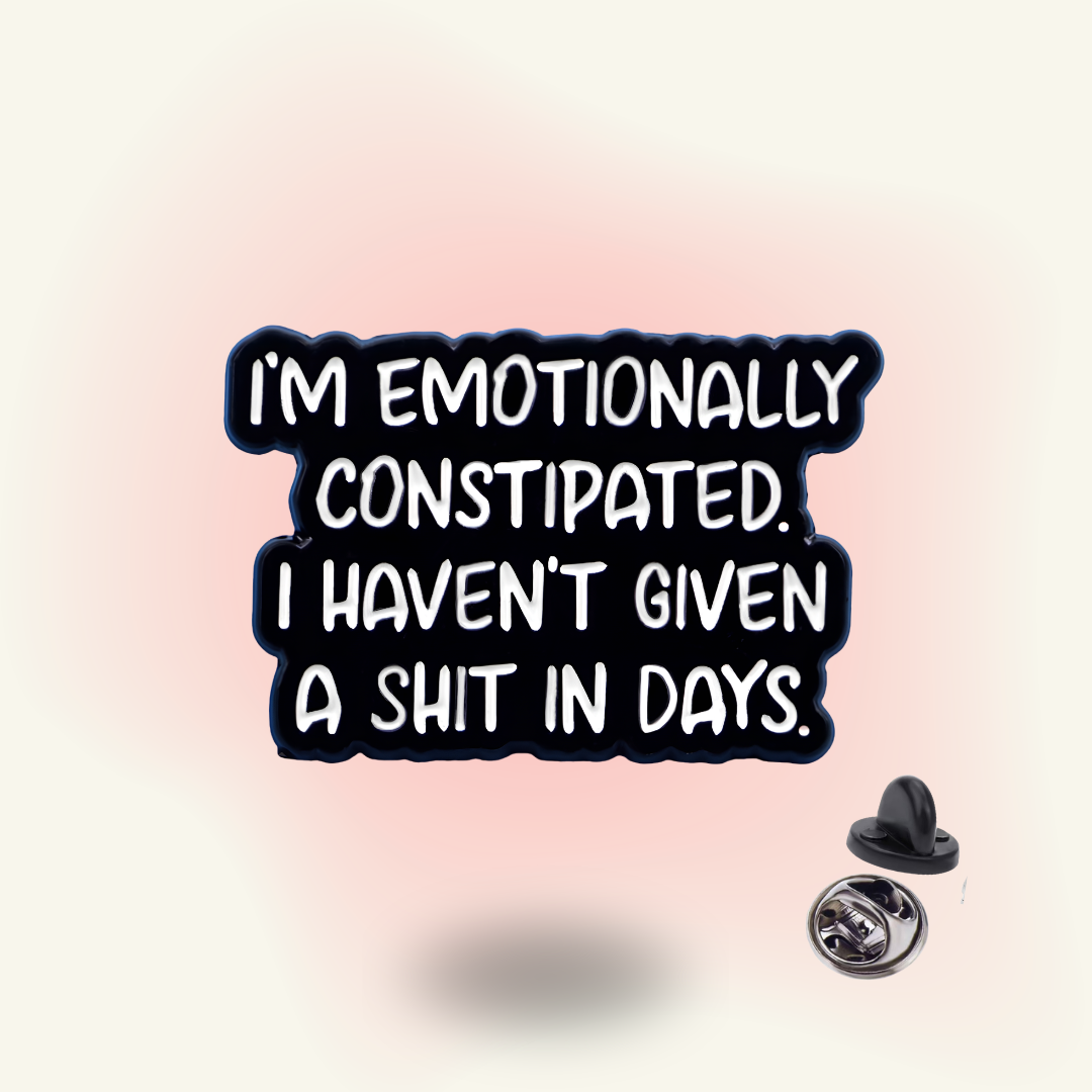Pin | "I'm Emotionally Constipated" – I Haven't Given A Shit In Days