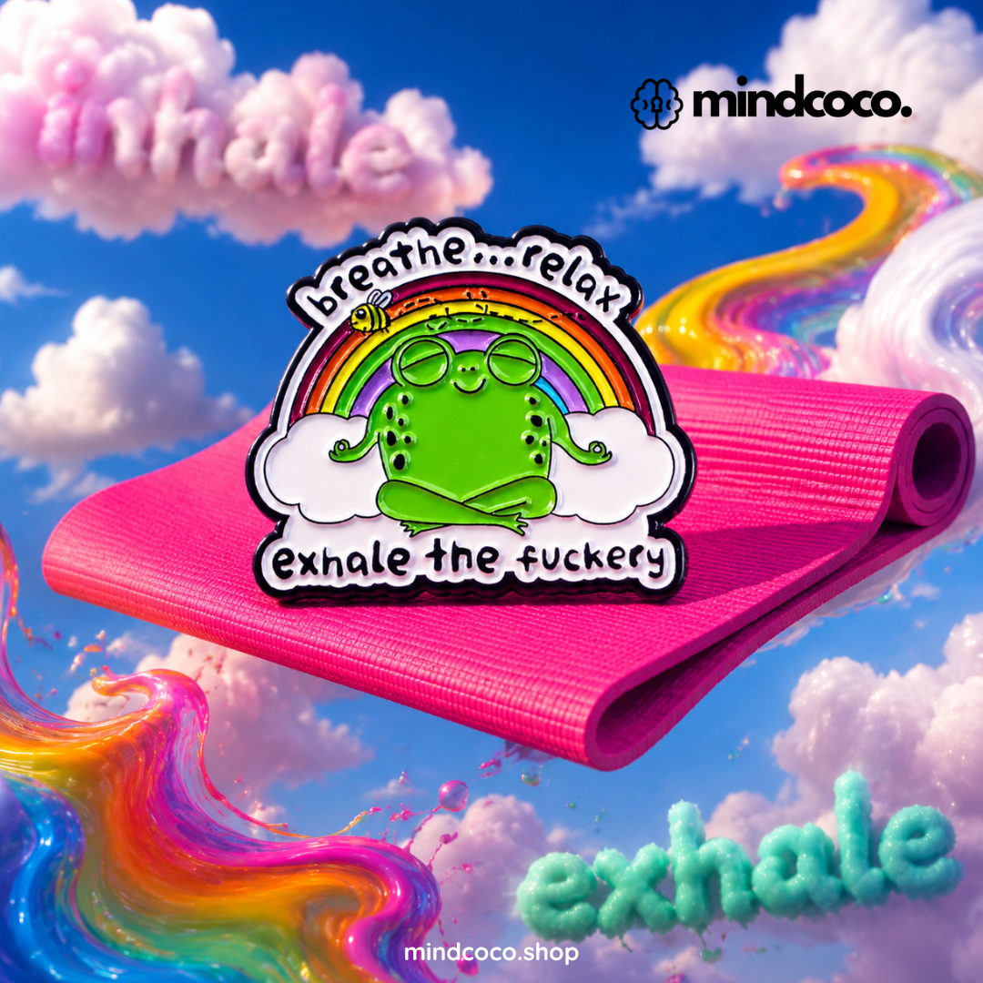 "Breathe Relax Exhale the F*ckery" - Zen Frog Pin
