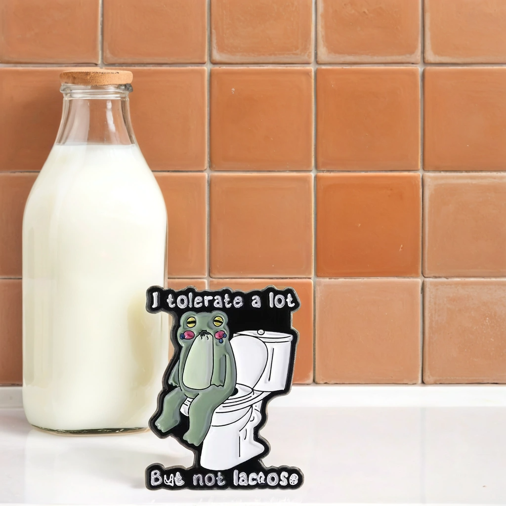“I tolerate a lot but not lactose” - Communication Pin Badge