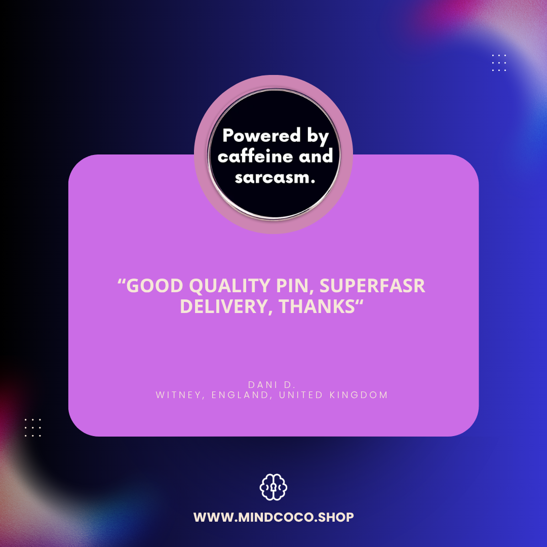 Customer review photo – "Powered By Caffeine and Sarcasm" enamel pin, 5-star community favourite
