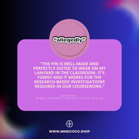 Customer review photo – "Allegedly" enamel pin, 5-star community favourite
