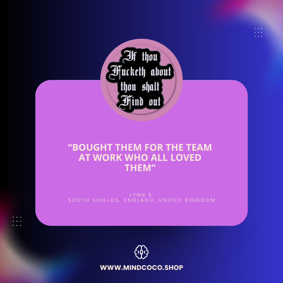 Customer review photo – "If thou Fucketh about thou shalt Find out" enamel pin, 5-star community favourite