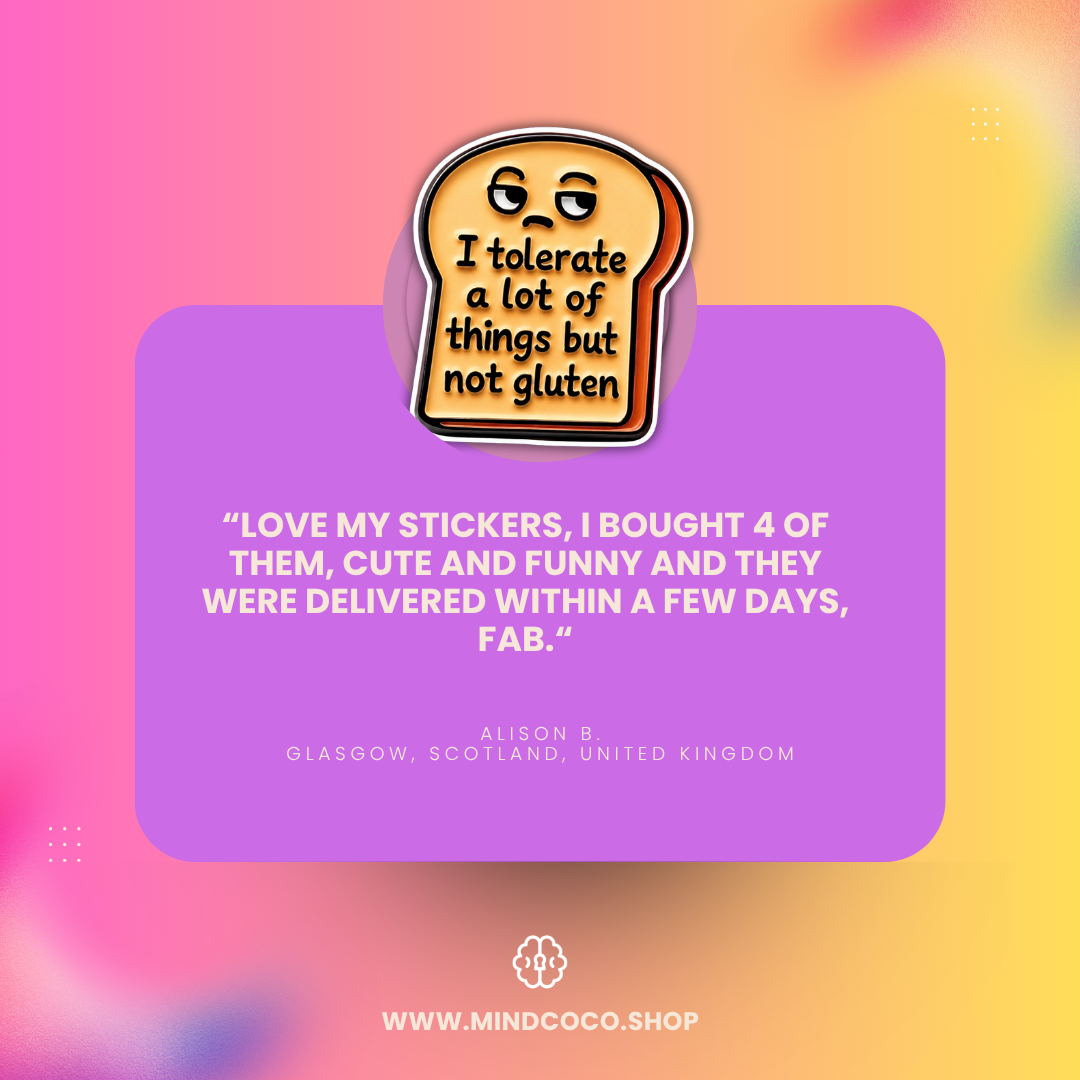 "I tolerate a lot of things but not gluten" vinyl sticker – lifestyle flat lay, neurodivergent and mental health humour