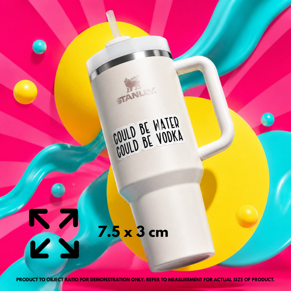 Person holding "Could Be Water, Could Be Vodka" vinyl sticker showing 7.6×7.6cm size