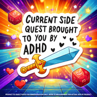 "Current Side Quest" vinyl sticker on laptop – neurodivergent and mental health humour