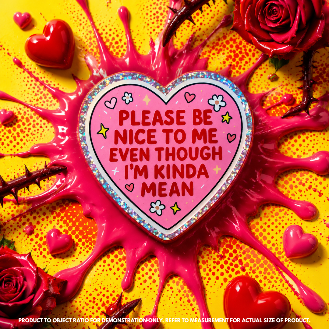 "Please be nice to me" - Funny Sticker Decal