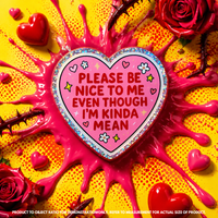 "Please be nice to me" - Funny Sticker Decal
