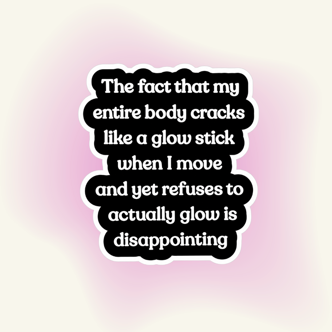 Sticker | "Cracks Like a Glow Stick" – No Glow, Just Disappointment
