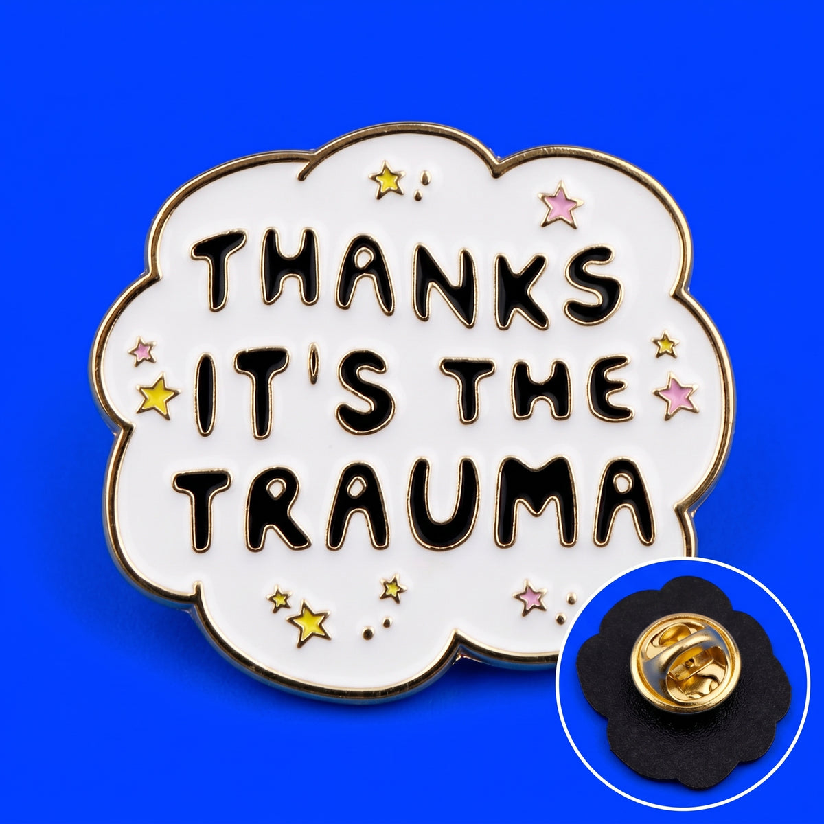 "Thanks It's The Trauma" - Enamel Pin (Funny ADHD Identity Badge)