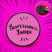 "Professional Yapper" - Enamel Pin (Funny ADHD Identity Badge)